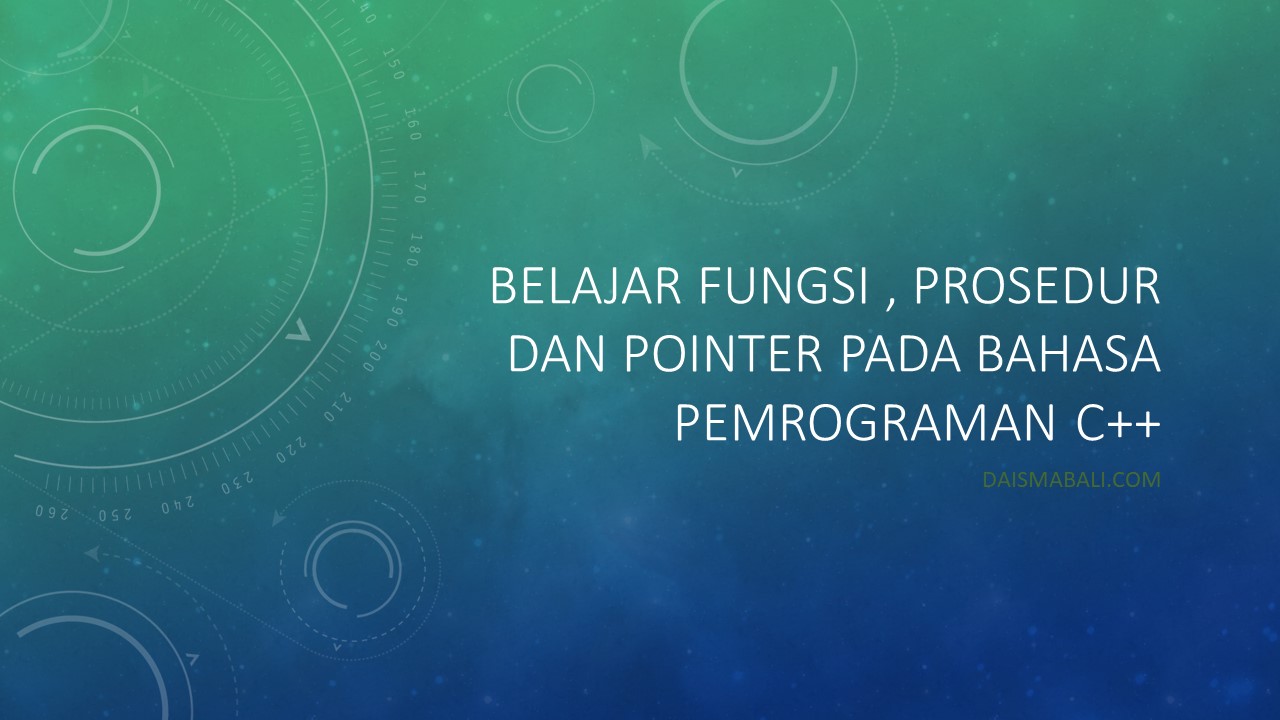 Belajar Fungsi Prosedur dan Pointer pada Pemrograman - Daisma Bali